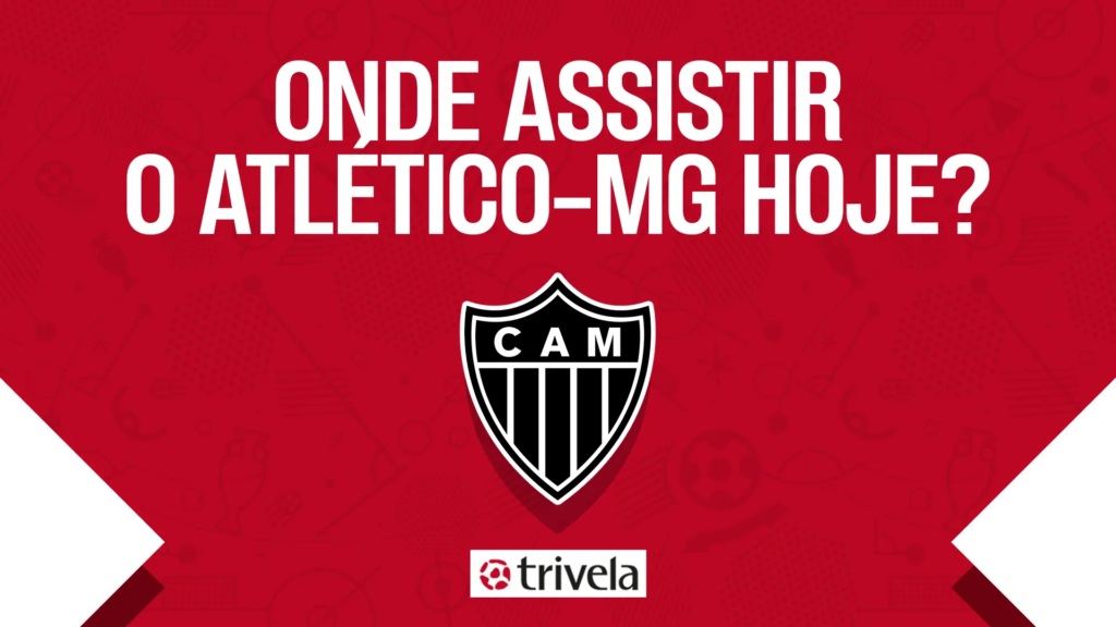 Jogo do Atlético-MG hoje: onde ver ao vivo